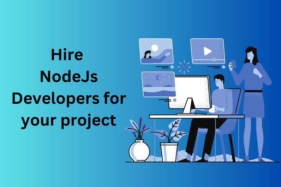 Hire Node.js Developers: Everything You Need to Know