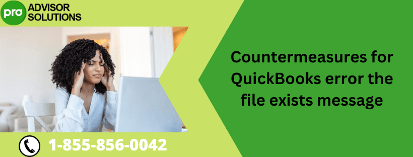 Countermeasures for QuickBooks error the file exists message