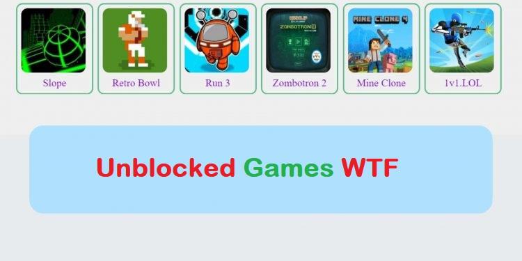 Unblocked Games WTF: A Gateway to Fun And Adventure