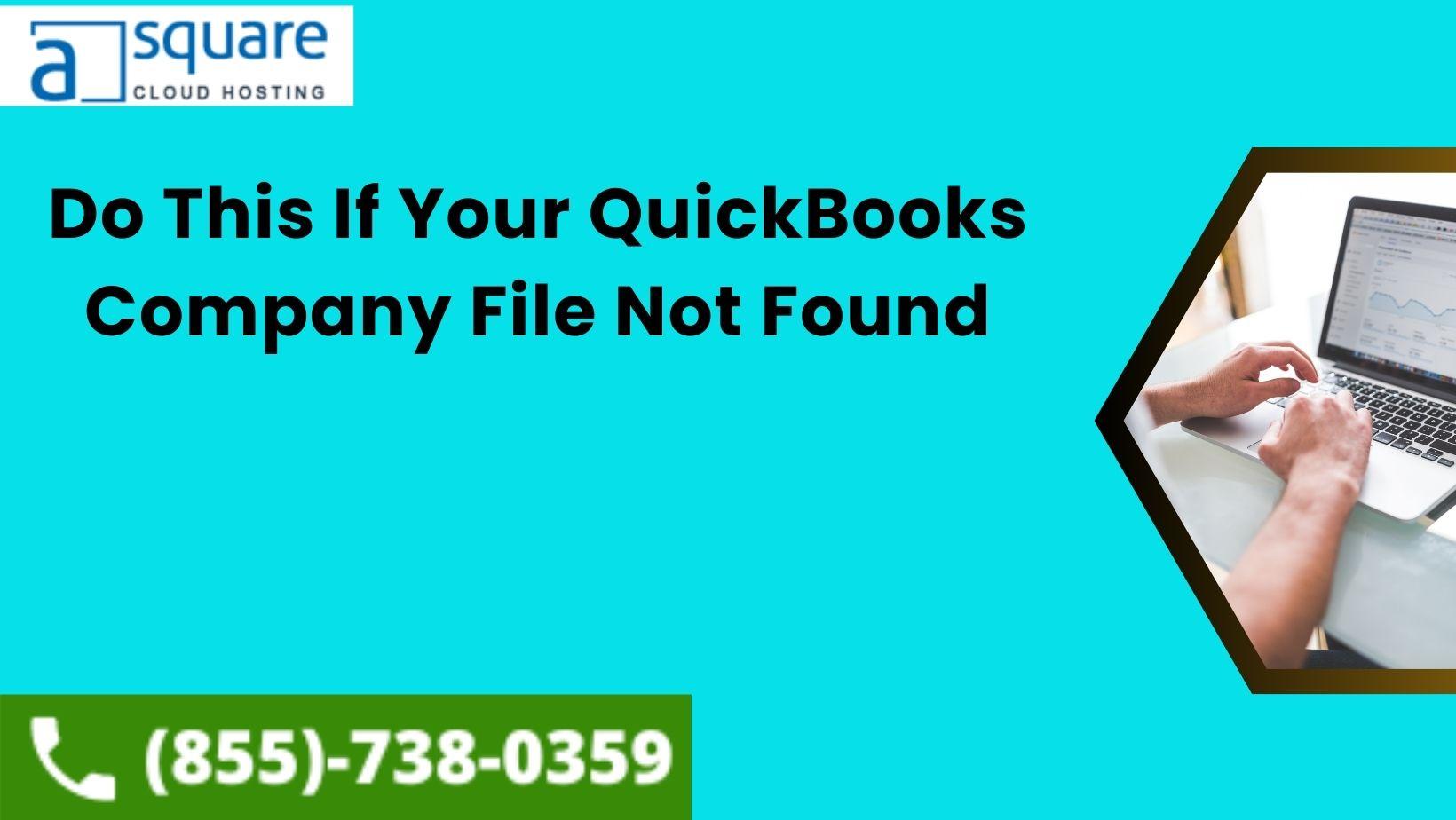 Do This If Your QuickBooks Company File Not Found